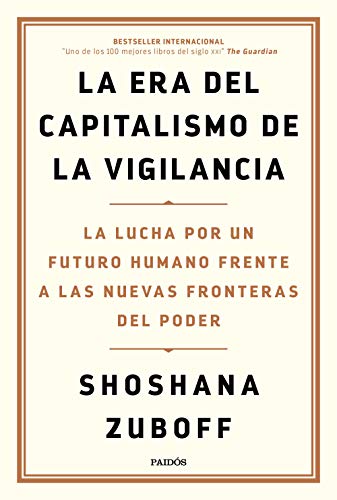 Imagen de archivo de LA ERA DEL CAPITALISMO DE LA VIGILANCIA. La lucha por un futuro humano frente a las nuevas fronteras del poder a la venta por KALAMO LIBROS, S.L.