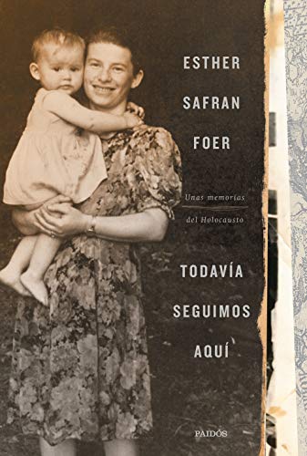 Stock image for TODAVA SEGUIMOS AQU: Unas memorias del Holocausto for sale by KALAMO LIBROS, S.L.