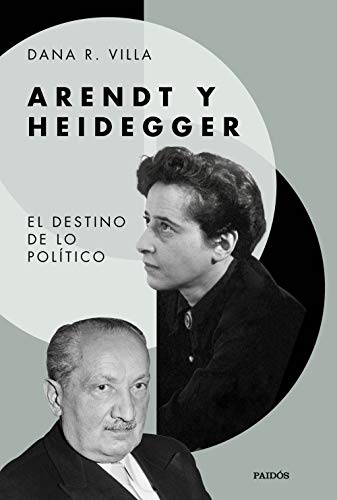 Stock image for ARENDT Y HEIDEGGER. El destino de lo poltico for sale by KALAMO LIBROS, S.L.