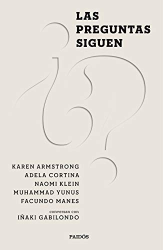 9788449338182: Las preguntas siguen: Naomi Klein, Karen Armstrong, Muhammad Yunus, Adela Cortina y Facundo Manes conversan con Iaki Gabilondo