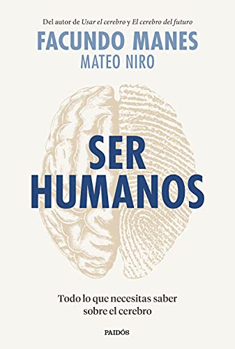 Stock image for SER HUMANOS. TODO LO QUE NECESITAS SABER SOBRE EL CEREBRO for sale by KALAMO LIBROS, S.L.