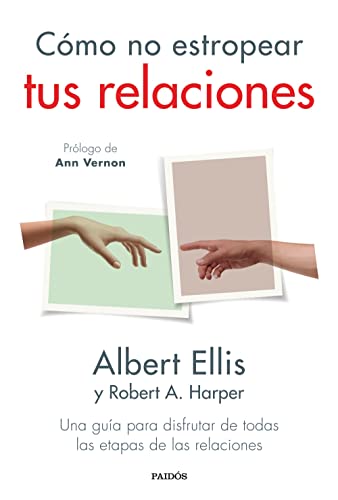 Beispielbild fr C mo no estropear tus relaciones: Una gua para disfrutar de todas las etapas de las relaciones zum Verkauf von ThriftBooks-Dallas