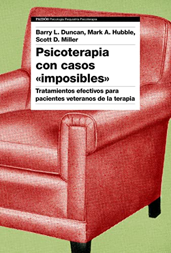 Stock image for PSICOTERAPIA CON CASOS "IMPOSIBLES". Tratamientos efectivos para pacientes veteranos de la terapia for sale by KALAMO LIBROS, S.L.