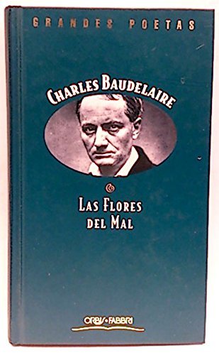 Stock image for Las Flores Del Mal / Flowers of Evil (Clsicos Universales) (Spanish Edition) for sale by Midtown Scholar Bookstore