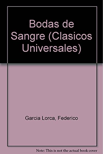 Stock image for Bodas De Sangre / Blood Wedding (Clasicos Universales) (Spanish Edition) for sale by Midtown Scholar Bookstore