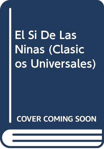 El Si De Las Ninas (Clasicos Universales) (Spanish Edition) (9788449410857) by Fernandez, Leandro