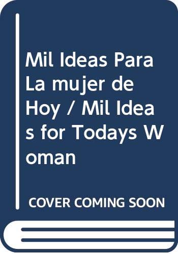 9788449413339: Mil Ideas Para La mujer de Hoy / Mil Ideas for Todays Woman