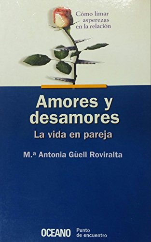 Stock image for Amores y desamores/ Loving and Lacking for sale by medimops