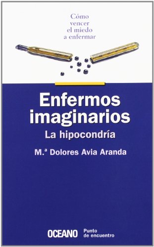 Imagen de archivo de enfermos imaginarios m dolores avia aranda Ed. 2000 a la venta por LibreriaElcosteo