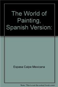 Stock image for El Mundo De LA Pintura/the World of Painting: Los Grandes Temas Del Arte Universal (Spanish Edition) for sale by Irish Booksellers