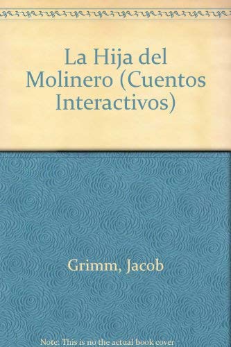 9788449428999: La Hija Del Molinero (Cuentos interactivos) (Spanish Edition)