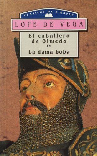 Imagen de archivo de El caballero de Olmedo / La dama boba a la venta por Half Price Books Inc.