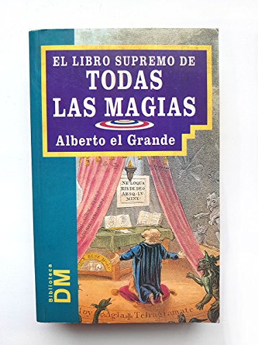 Imagen de archivo de Libro Supremo de Todas Las Magias (Spanish Edition) a la venta por dsmbooks