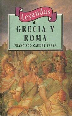 Imagen de archivo de Leyendas de Grecia y Roma a la venta por Hamelyn