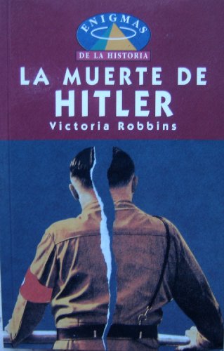 LA MUERTE DE HITLER - VICTORIA ROBBINS