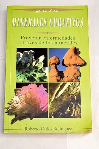 9788449503337: Minerales curativos: prevenir enfermedades a travs de los minerales