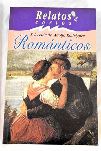 Stock image for Relatos cortos Romanticos (Seleccin de Adolfo Rodriguez) for sale by Libros Antuano