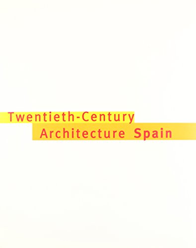 Twentieth Century Architecture Spain (9788449600852) by CAPITEL, Anton And Others