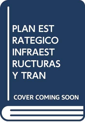 9788449807473: PLAN ESTRATEGICO INFRAESTRUCTURAS Y TRAN