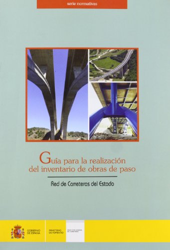 Imagen de archivo de GUA PARA LA REALIZACIN DEL INVENTARIO DE OBRAS DE PASO. RED DE CARRETERAS DEL a la venta por Zilis Select Books