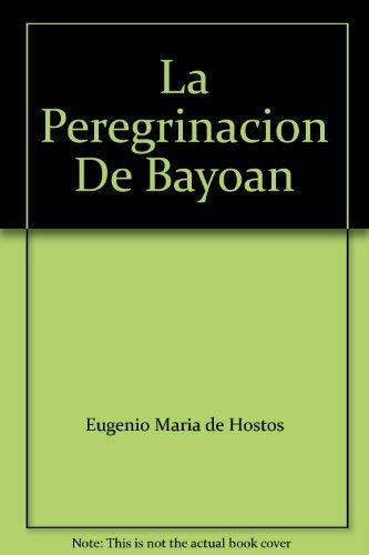 9788449916816: La Peregrinacion De Bayoan