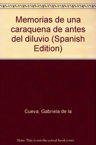 9788449959233: Memorias de una caraqueña de antes del diluvio (Spanish Edition)