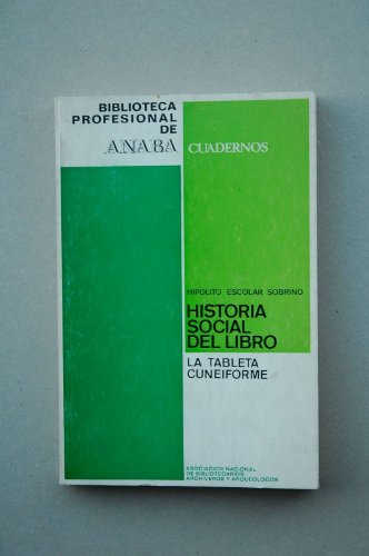 Imagen de archivo de Historia social del libro. La tableta cuneiforme a la venta por LibroUsado CA