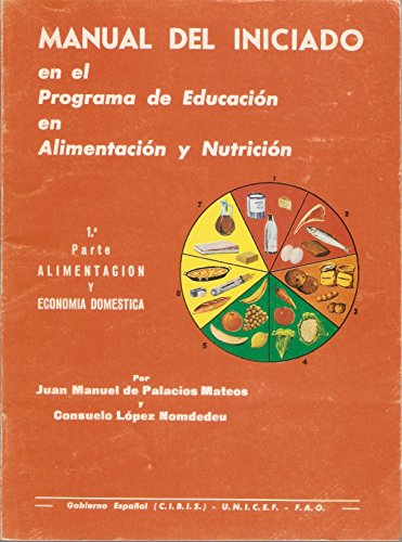 9788450014990: Manual del iniciado en el Programa de Educacin en Alimentacin y Nutricin.