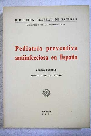 Imagen de archivo de Pediatri?a preventiva antiinfecciosa en Espan?a (Spanish Edition) a la venta por Iridium_Books