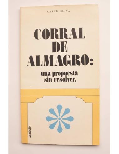 Stock image for Corral de Almagro: Una propuesta sin resolver (Publicaciones de la Direccion General de Teatro y Espectaculos ; 2) for sale by Libros Ramban