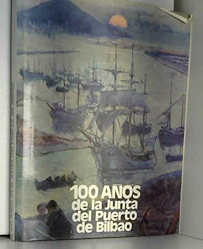 Beispielbild fr 100 Anos de la Junta del Puerto de Bilbao (JPB 1877-1977) zum Verkauf von COLLINS BOOKS