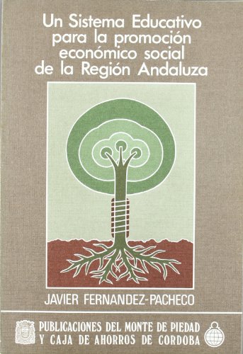 Stock image for Un sistema educativo para la promocio?n econo?mico social de la regio?n andaluza (Spanish Edition) for sale by Iridium_Books