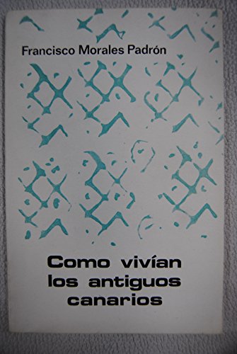 Stock image for Como vivi?an los antiguos canarios (Coleccio?n "Guagua") (Spanish Edition) for sale by Iridium_Books