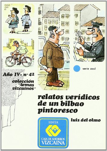 Beispielbild fr Relatos Veridicos De Un Bilbao Pintoresco. T.Vizcainos 42 zum Verkauf von Ammareal