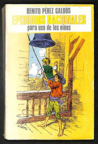 Episodios nacionales para uso de los ninÌƒos (Spanish Edition) (9788450027891) by PeÌrez GaldoÌs, Benito