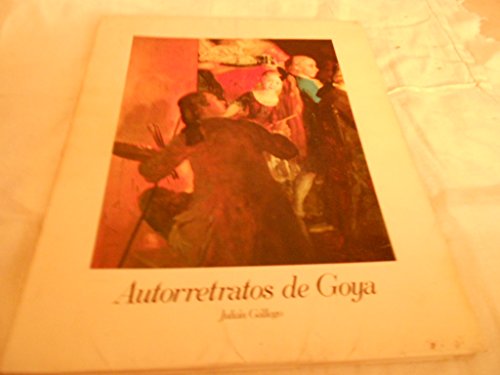 Autorretratos de Goya (Spanish Edition) (9788450029529) by GALLEGO, J.