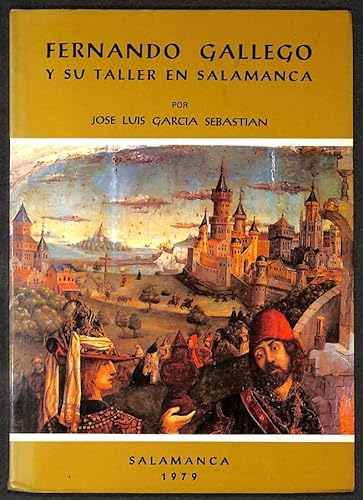 9788450032871: Fernando gallego y su taller en Salamanca