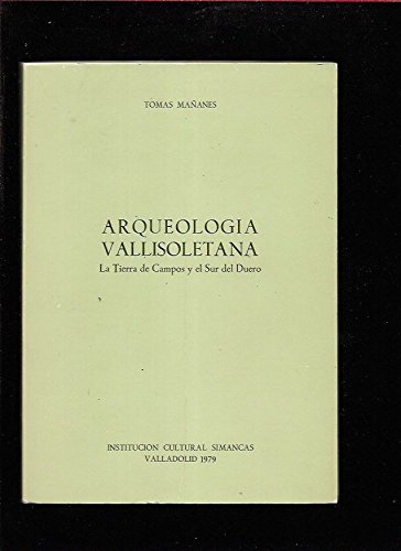 Beispielbild fr Arqueologi?a vallisoletana (Spanish Edition) zum Verkauf von Iridium_Books