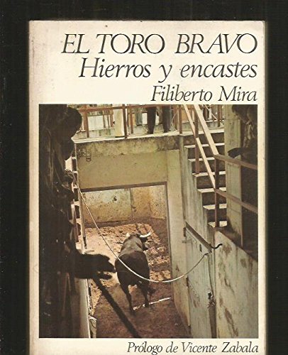 Stock image for EL TORO BRAVO, HIERROS Y ENCASTES for sale by Librera Rola Libros