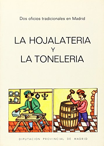 Stock image for La hojataleri?a y la toneleri?a: Dos oficios tradicionales en Madrid (Spanish Edition) for sale by Iridium_Books