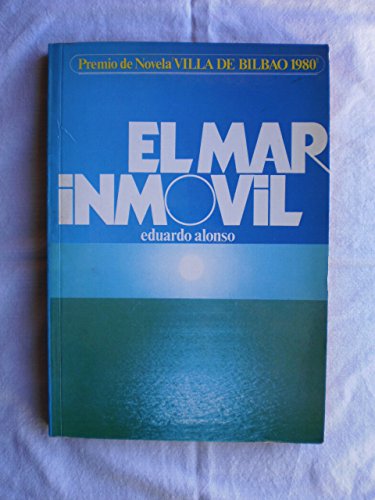 Imagen de archivo de El mar inmovil alonso, eduardo a la venta por VANLIBER