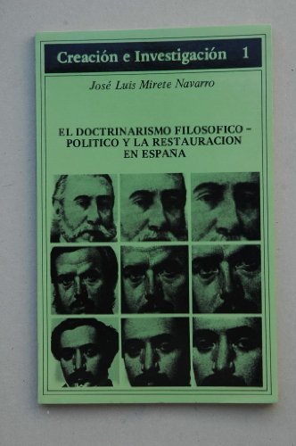 9788450044539: El doctrinarismo filosfico-poltico y la Restauracin en Espaa / Jos Luis Mirete Navarro