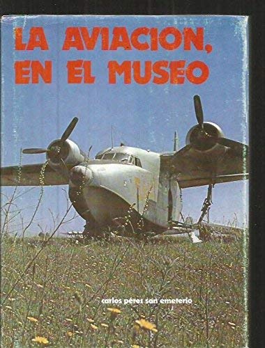 9788450045543: LA AVIACION, EN EL MUSEO.