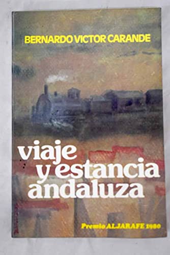 Stock image for Viaje y estancia andaluza (Coleccin Espiga Roja) Carande, Bernardo for sale by VANLIBER