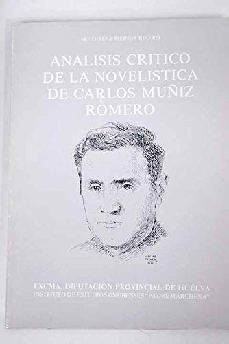 Imagen de archivo de ANALISIS CRITICO DE LA NOVELISTICA DE CARLOS MUIZ ROMERO a la venta por Prtico [Portico]