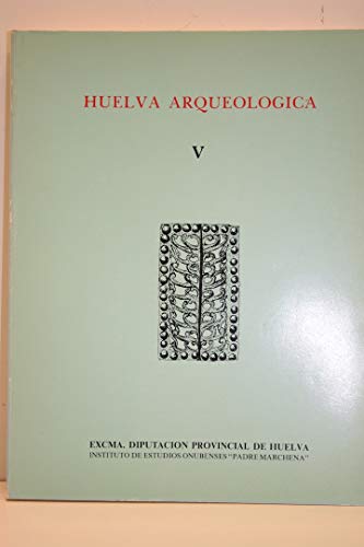 Imagen de archivo de Huelva arqueolgica V a la venta por Iridium_Books