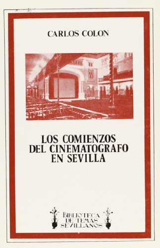 Stock image for Los comienzos del cinematgrafo en Sevilla for sale by Iridium_Books