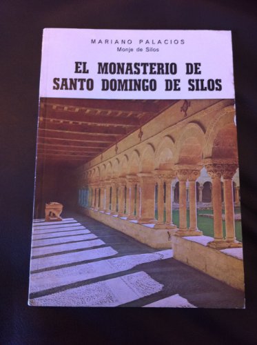 Stock image for El Monasterio de Santo Domingo de Silos for sale by Librera Alonso Quijano