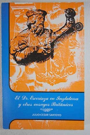 Stock image for El Dr. Escoriaza en Inglaterra y otros ensayos brita?nicos (Biblioteca alavesa Luis de Ajuria) (Spanish Edition) for sale by Iridium_Books