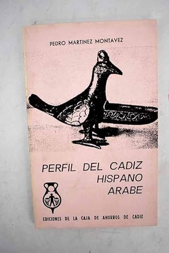 Imagen de archivo de Perfil del Cdiz Hispano-rabe. MARTNES MONTAVEZ, Pedro.- a la venta por VANLIBER